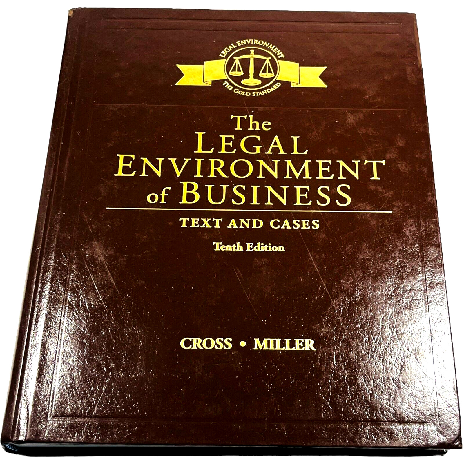 The Legal Environment of Business by Cross Miller – 10th Tenth Edition Hardcover