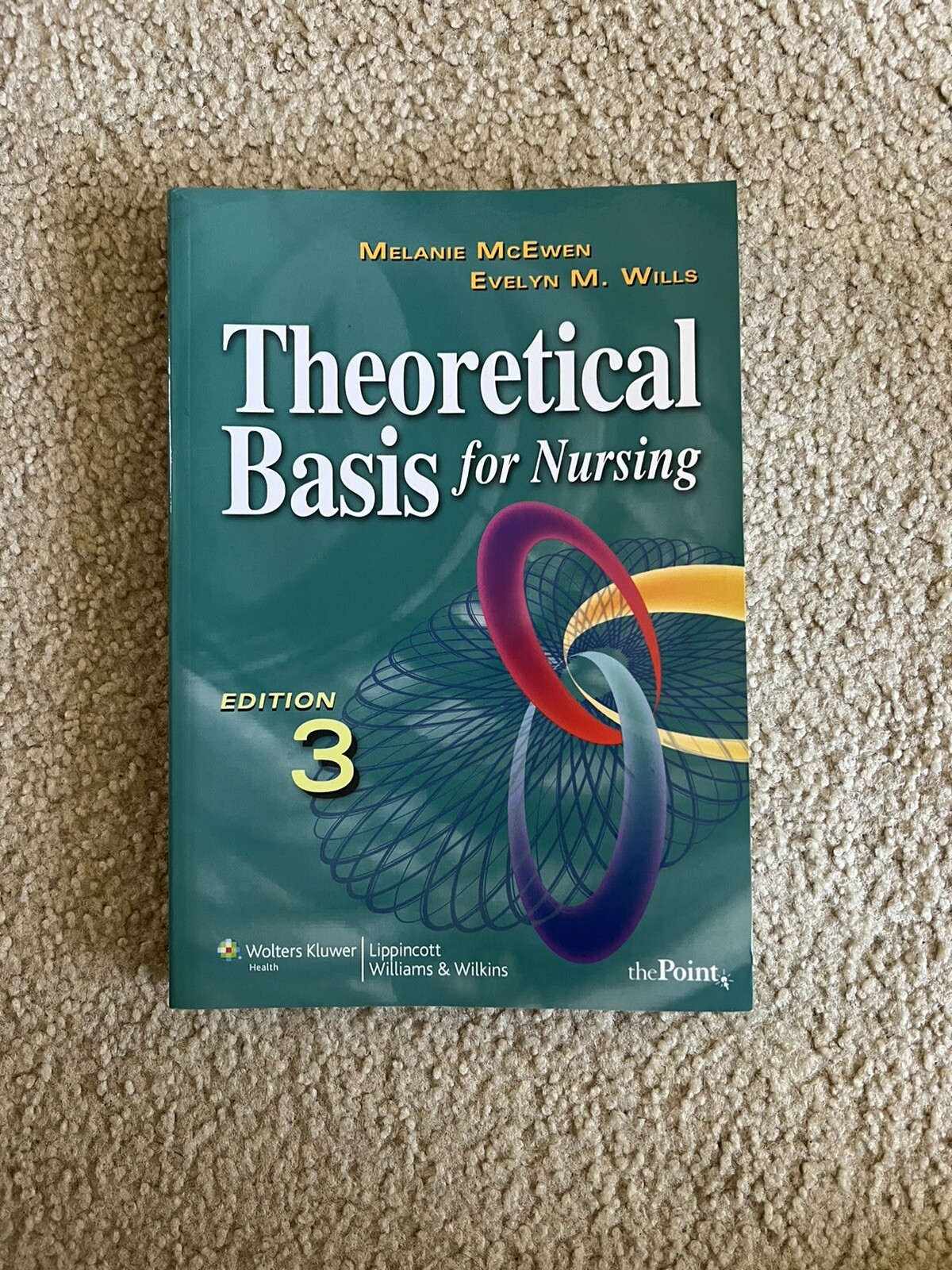 Theoretical Basis for Nursing by Evelyn M. Wills and Melanie McEwen | 3rd ed