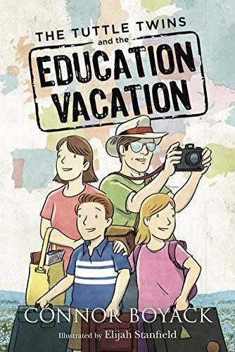 The Tuttle Twins and the Education Vacation – Paperback By Connor Boyack – GOOD