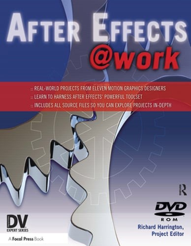 After Effects @ Work: DV Expert Series by Richard Harrington: New