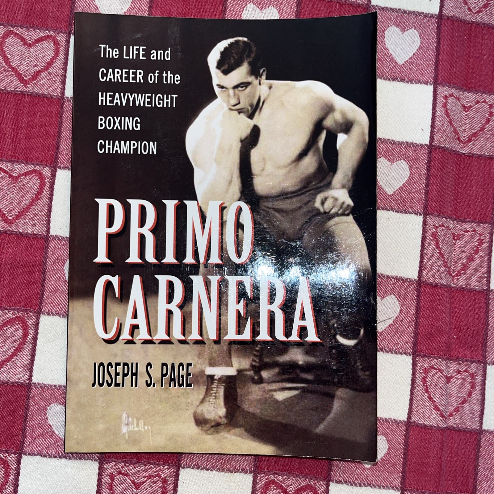 Primo Carnera : The Life and Career of the Heavyweight Boxing Champion by Joseph