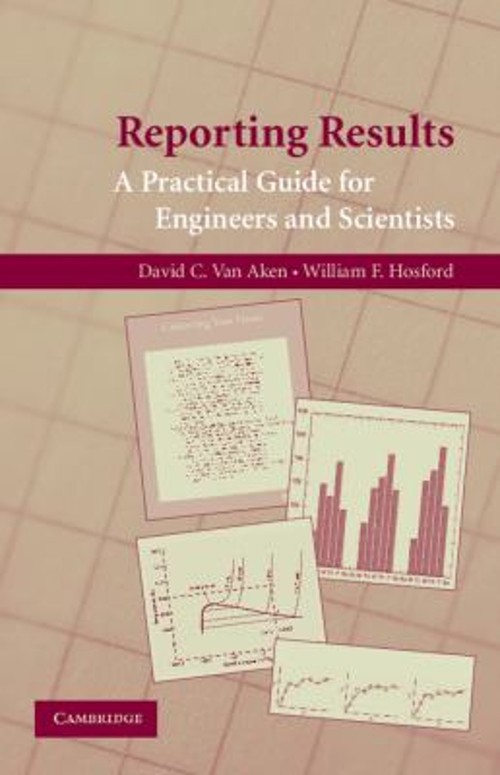 Reporting Results : A Practical Guide for Engineers and Scientist