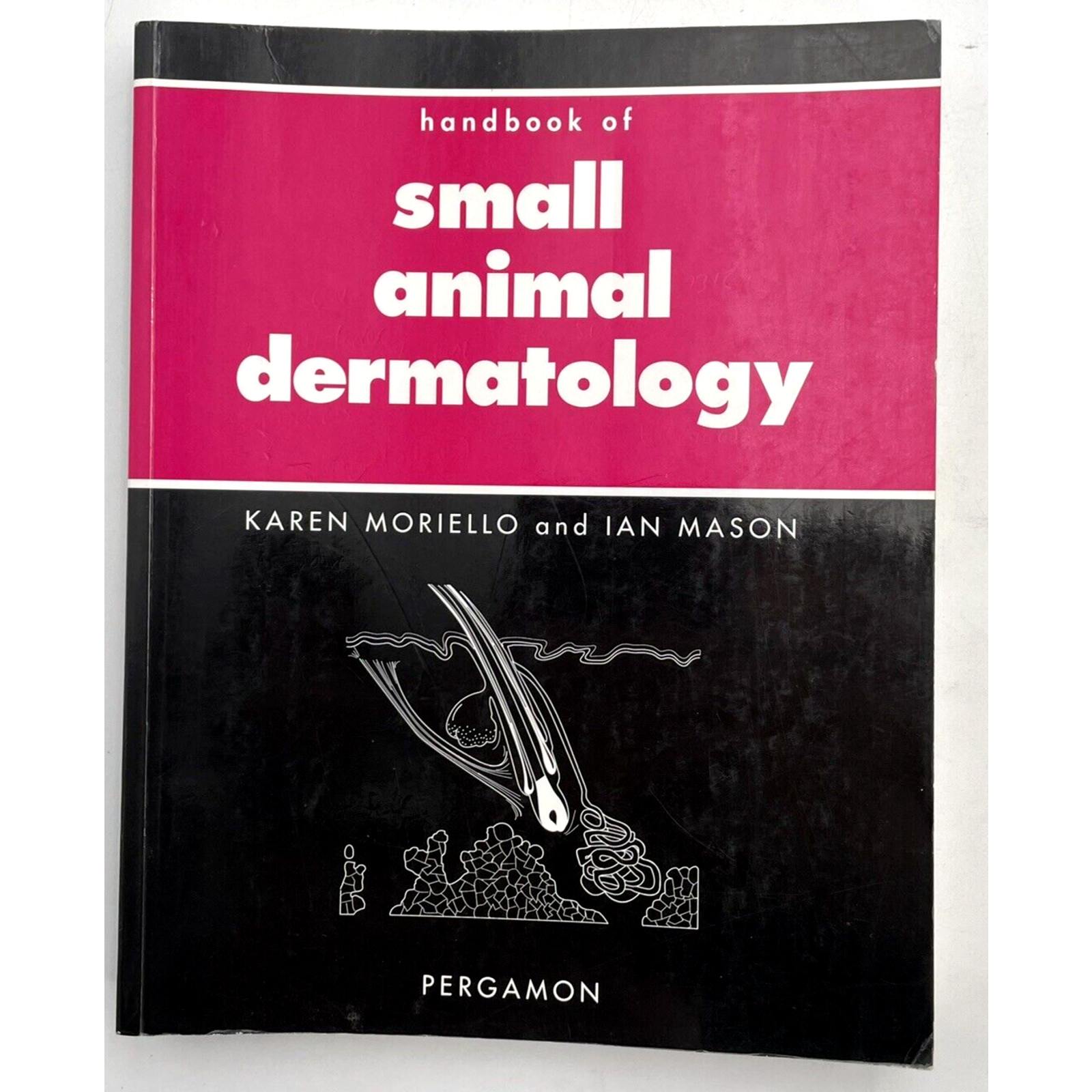 Handbook of Small Animal Dermatology, Pergamon Veterinary Series Moriello & Maso