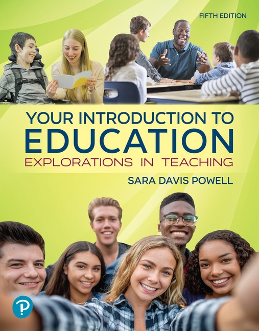 Your Introduction To Education: Explorations In Teaching