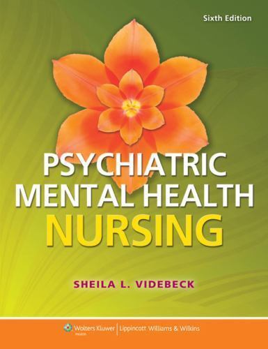 Psychiatric-Mental Health Nursing 9781451187892 by Sheila L. Videbeck