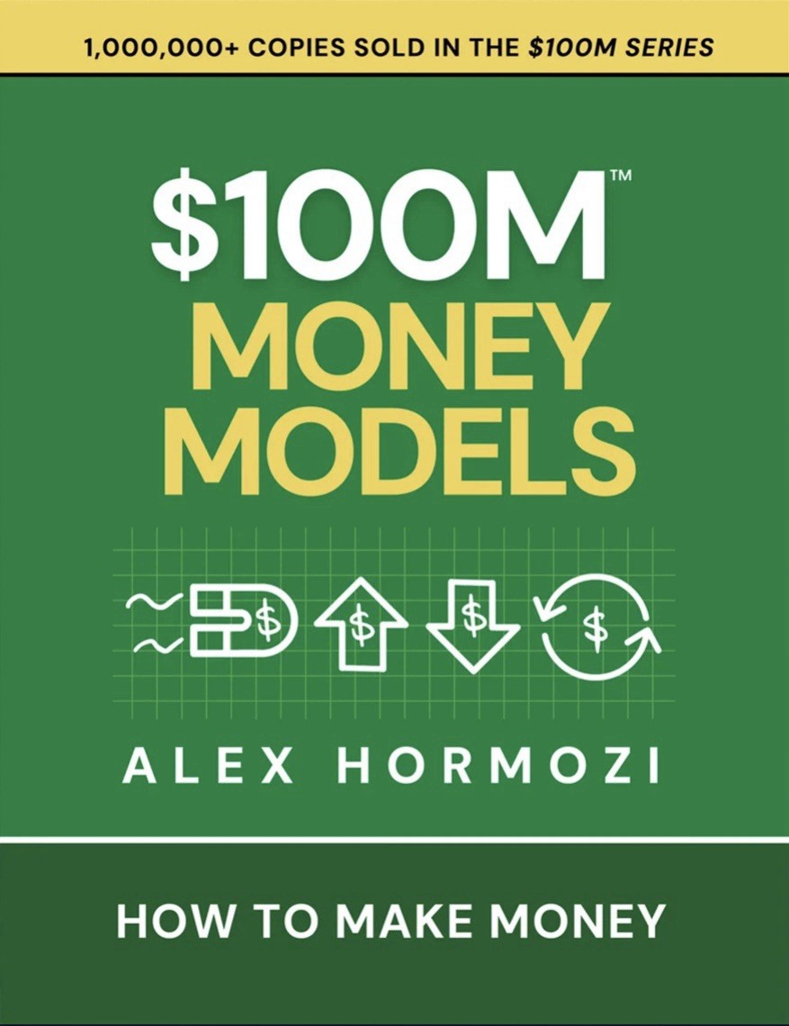 🔥💰Alex Hormozi🤑 🔥 1️⃣ Hard Copy ‼️$100M Money Models Book: How To Make Money