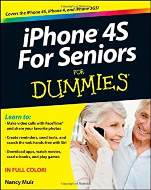 iPhone 4S for Seniors for Dummies Paperback Nancy C. Muir