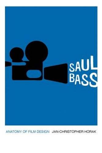 Saul Bass: Anatomy of Film Design by Jan-Christopher Horak: Used