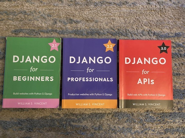 Django for Beginners 2.1, Professionals , APIs Lot of 3 Books William S. Vincent
