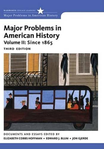 Major Problems in American History, Volume II: Since 1865 (Major Problems – GOOD