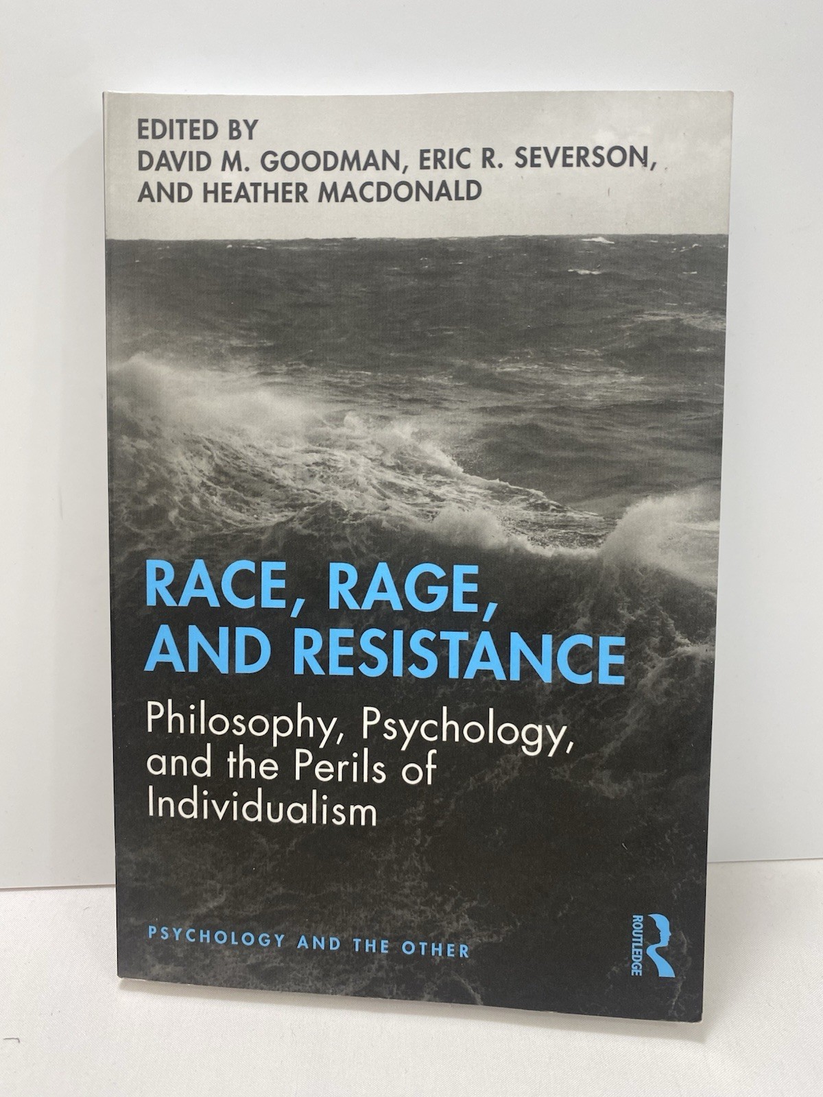 Psychology and the Other Ser.: Race Rage and Resistance by David Goodman,…