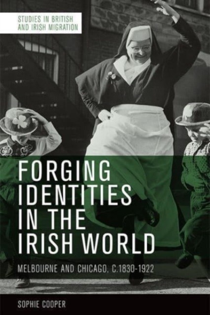 FORGING IDENTITIES IN THE IRISH WOR by COOPER SOPHIE Paperback Self Help