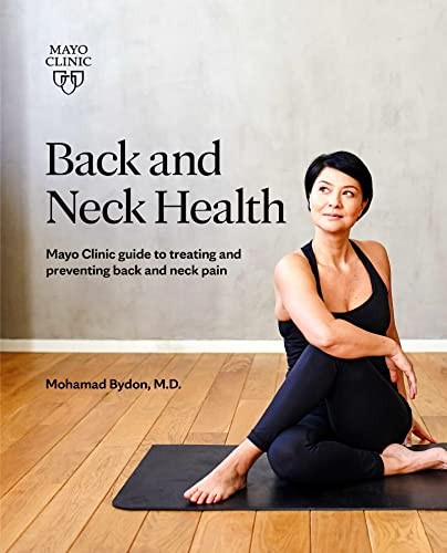 Back and Neck Health: Mayo Clinic g…, Bydon, Dr Moham