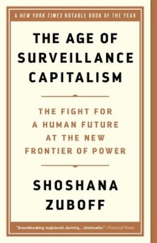 Shoshana Zuboff The Age of Surveillance Capitalism (Paperback) (UK IMPORT)