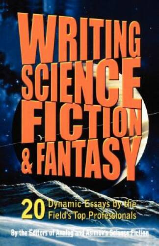 Writing Science Fiction Fantasy: 20 Dynamic Essays by the Fields – VERY GOOD