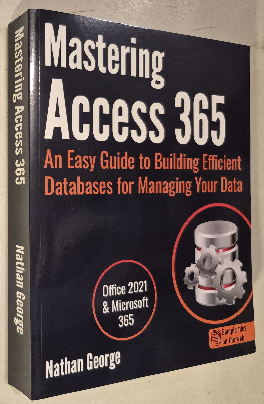 Mastering Access 365: An Easy Guide to Building Efficient Databases for Managi..