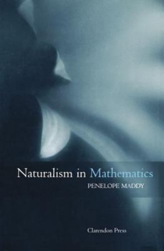 Naturalism in Mathematics – Maddy, Penelope