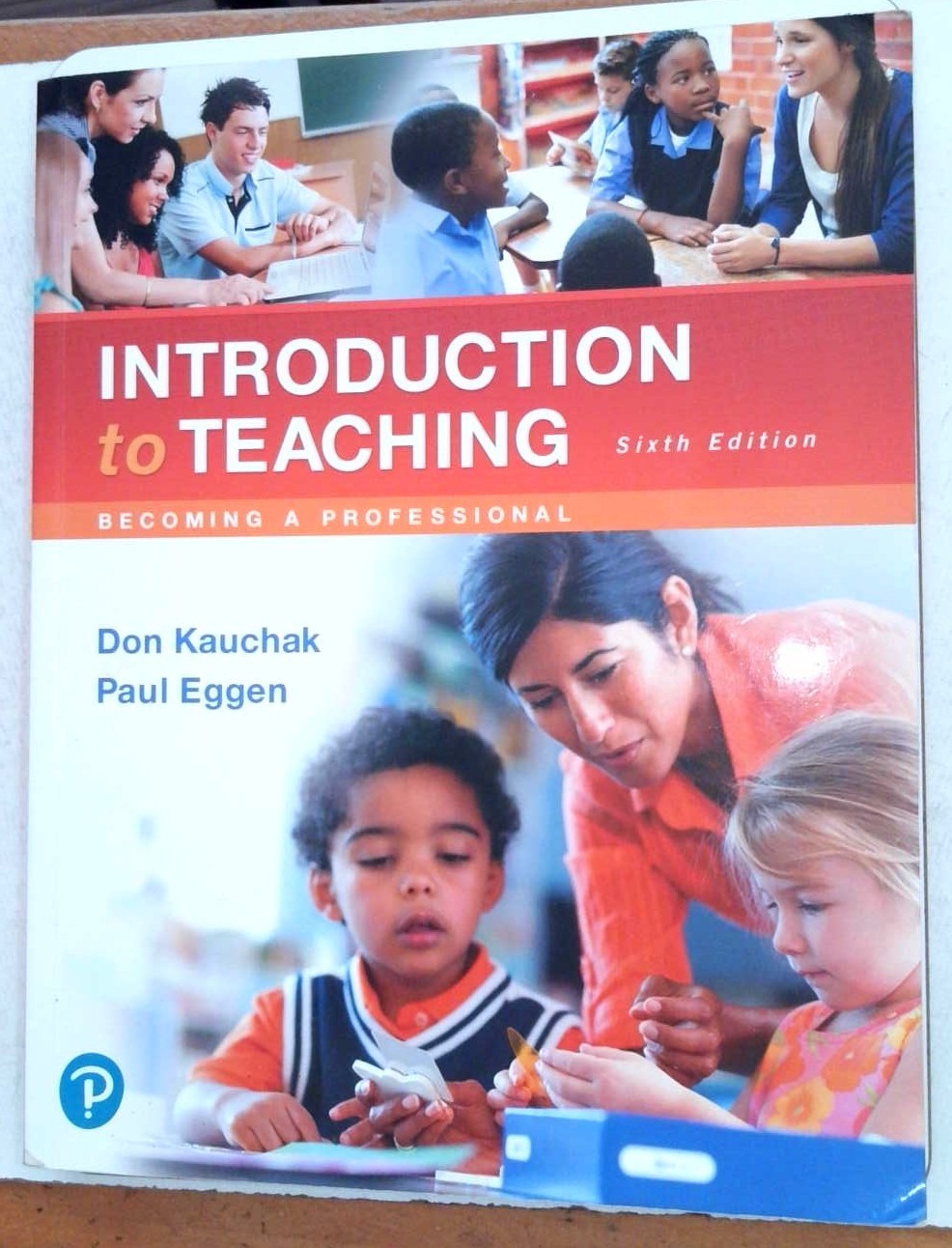 Introduction to Teaching 6th edition Don Kauchak P Eggen Becoming a Professional