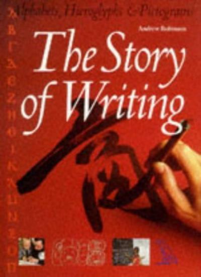 The Story of Writing: With over 350 Illustrations, 50 in Color B