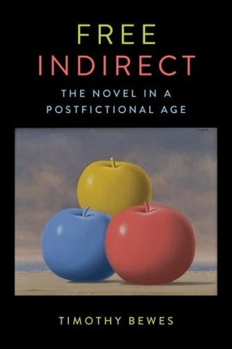 Timothy Bewes Free Indirect (Hardback) Literature Now