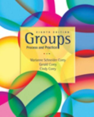 Groups Process and Practice, 8th- 9780495600763, Marianne Schneider C, paperback