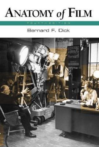 Anatomy of Film by Bernard F. Dick