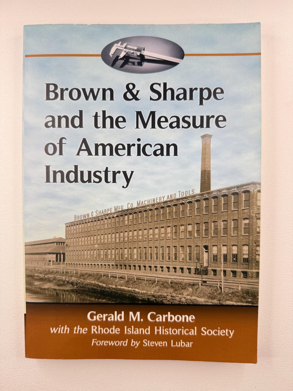 Brown & Sharpe And The Measure Of American Industry Carbone McFarland PB Book