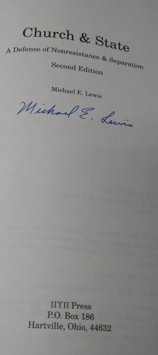 Church and State: A Defense of Nonresistance and Separation by Michael E. Lewis