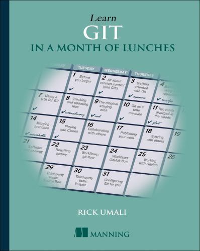 Learn GIT in a Month of Lunches by Umali, Rick