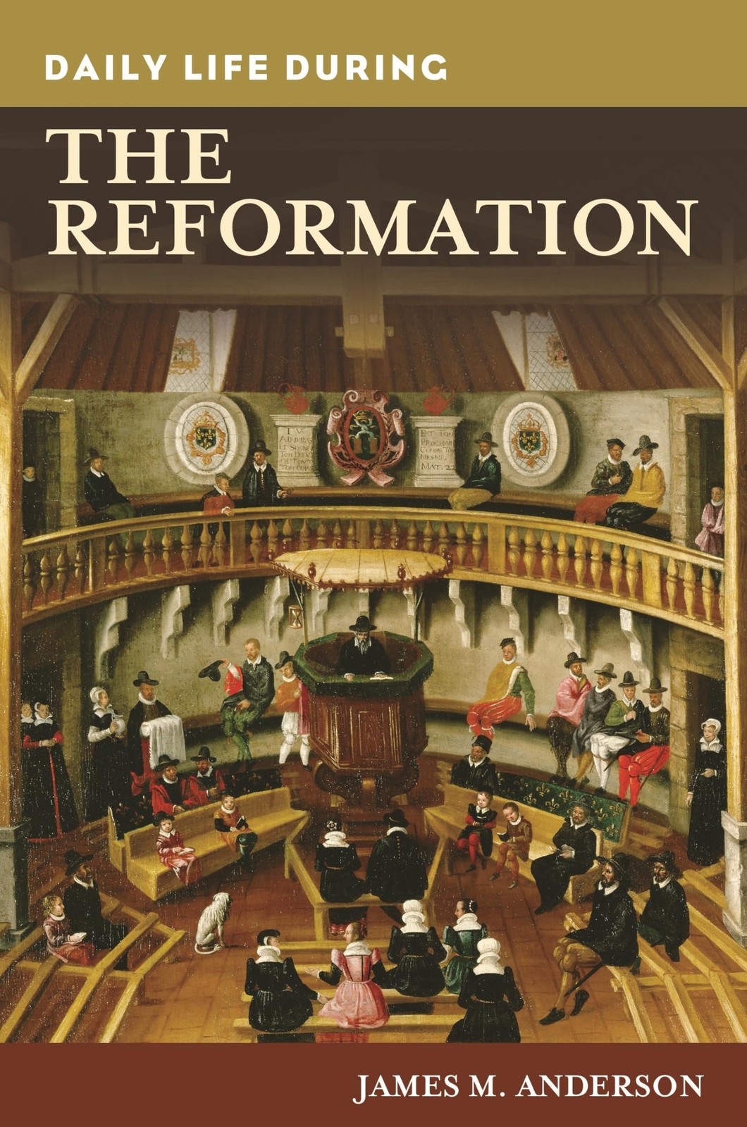 Daily Life during the Reformation (The Greenwood Press Daily Life Through Hi…
