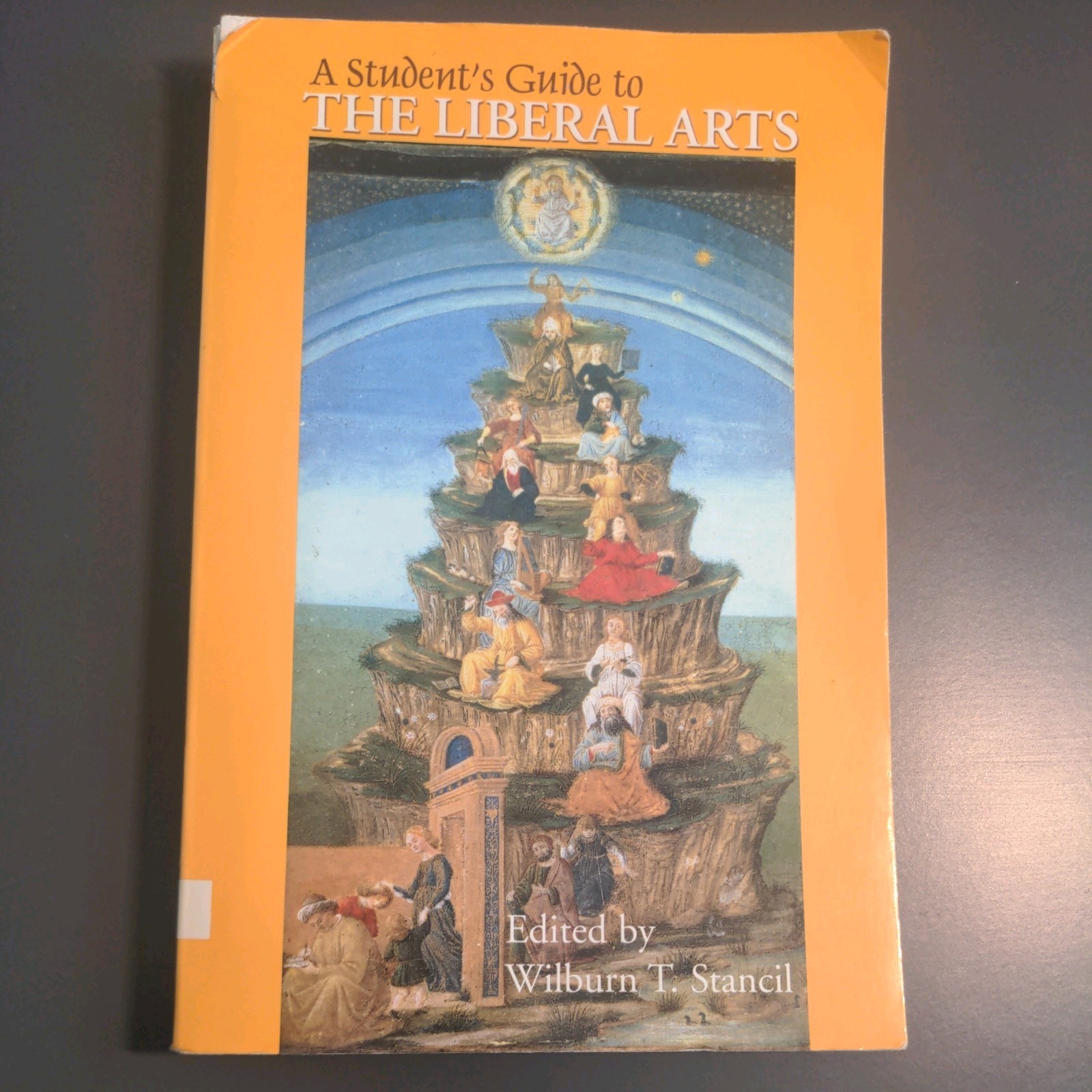 A Student’s Guide to the Liberal Arts by Stancil, Wilburn T.