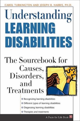 Understanding Learning Disabilities: The Sourcebook for Causes,