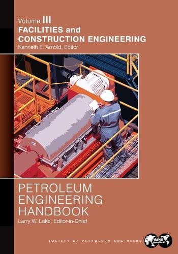 Petroleum Engineering Handbook Volume III (Paperback) (UK IMPORT)