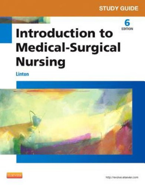 Study Guide for Introduction to Medical-Surgical Nursing Paperbac