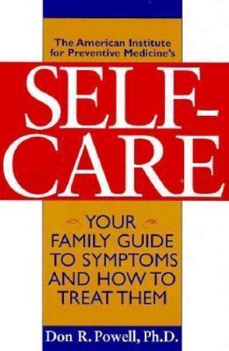 The American Institute for Preventive Medicine’s Self-Care: Your Family Guide…