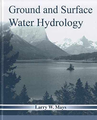 Ground and Surface Water Hydrology – Hardcover, by Mays Larry W. – Very Good