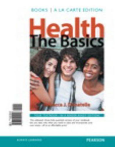 Health : The Basics, Books a la Carte Edition by Rebecca J. Donatelle (2014,…
