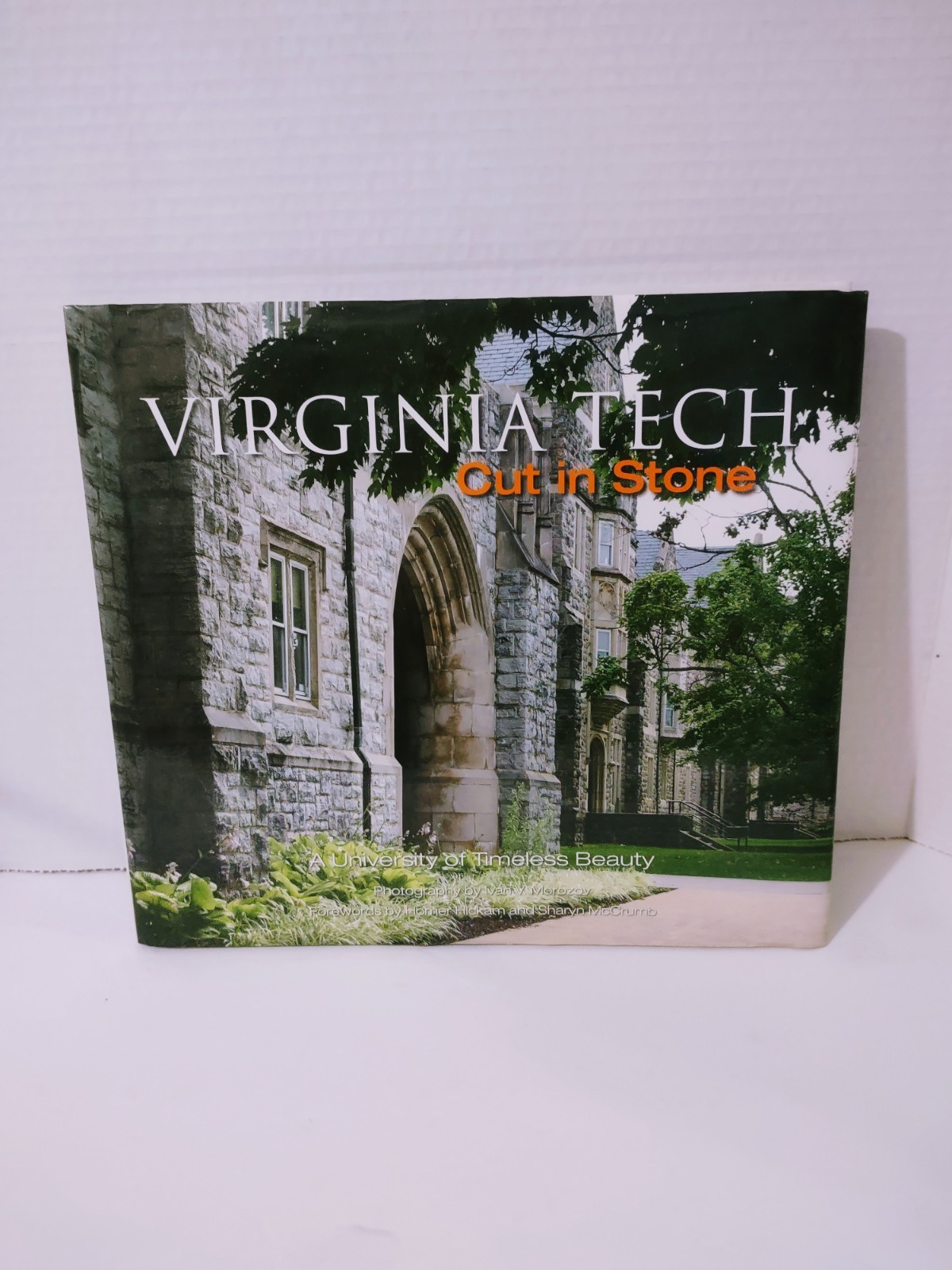 Virginia Tech Cut In Stone A Pictorial Tour by Ivan Morozov Coffee Table Book