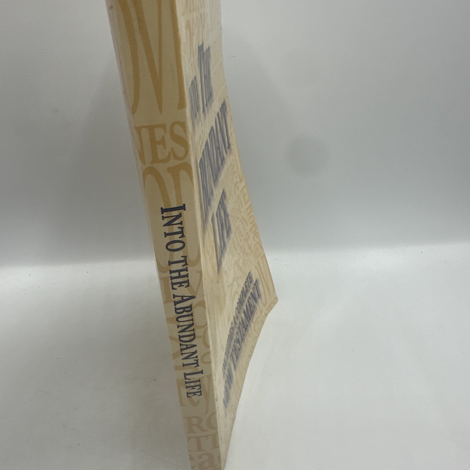 Into the Abundant Life (Includes a Complete New Testament) by N/A, PB 2007