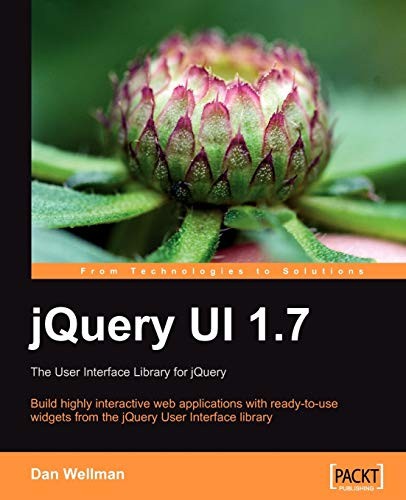 jQuery UI 1.7: The User Interface Library for jQuery By Dan Well