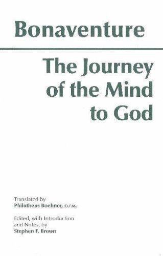 The Journey of the Mind to God (Hackett Classics), Bonaventure,Brown, Stephen F.