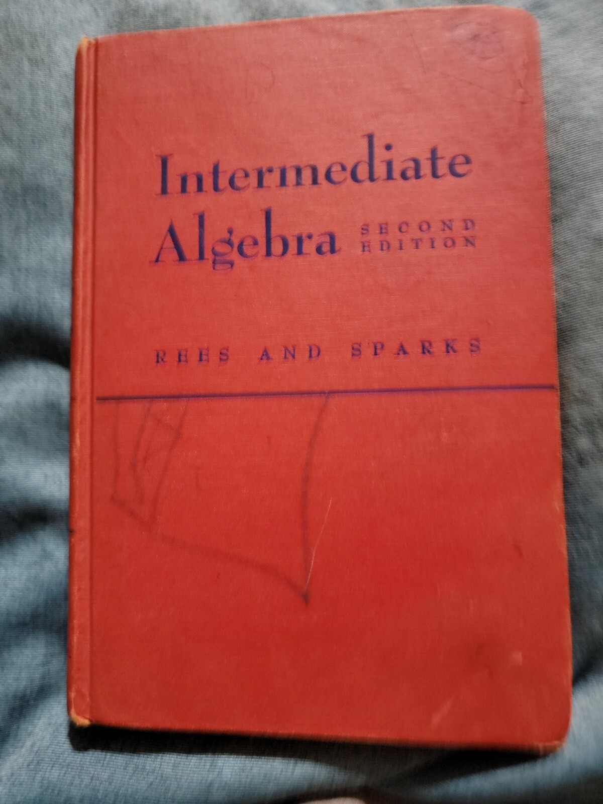 Intermediate Algebra 2nd Edition Rees Sparks 1957
