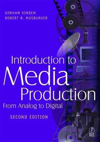 Introduction to Media Production: From Analog to Digital – paperback Kindem,…