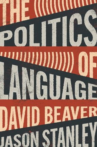 Jason Stanley David Beaver The Politics of Language (Hardback) (UK IMPORT)