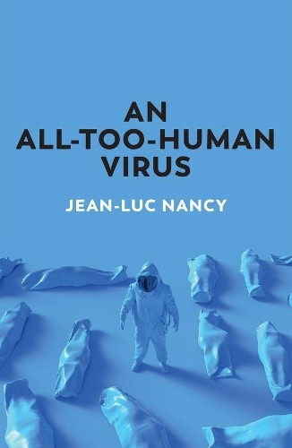 Jean-Luc Nancy An All-Too-Human Virus (Hardback) (UK IMPORT)