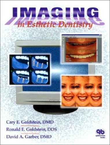 IMAGING IN ESTHETIC DENTISTRY By Cary E. Goldstein & Ronald E. Goldstein **NEW**