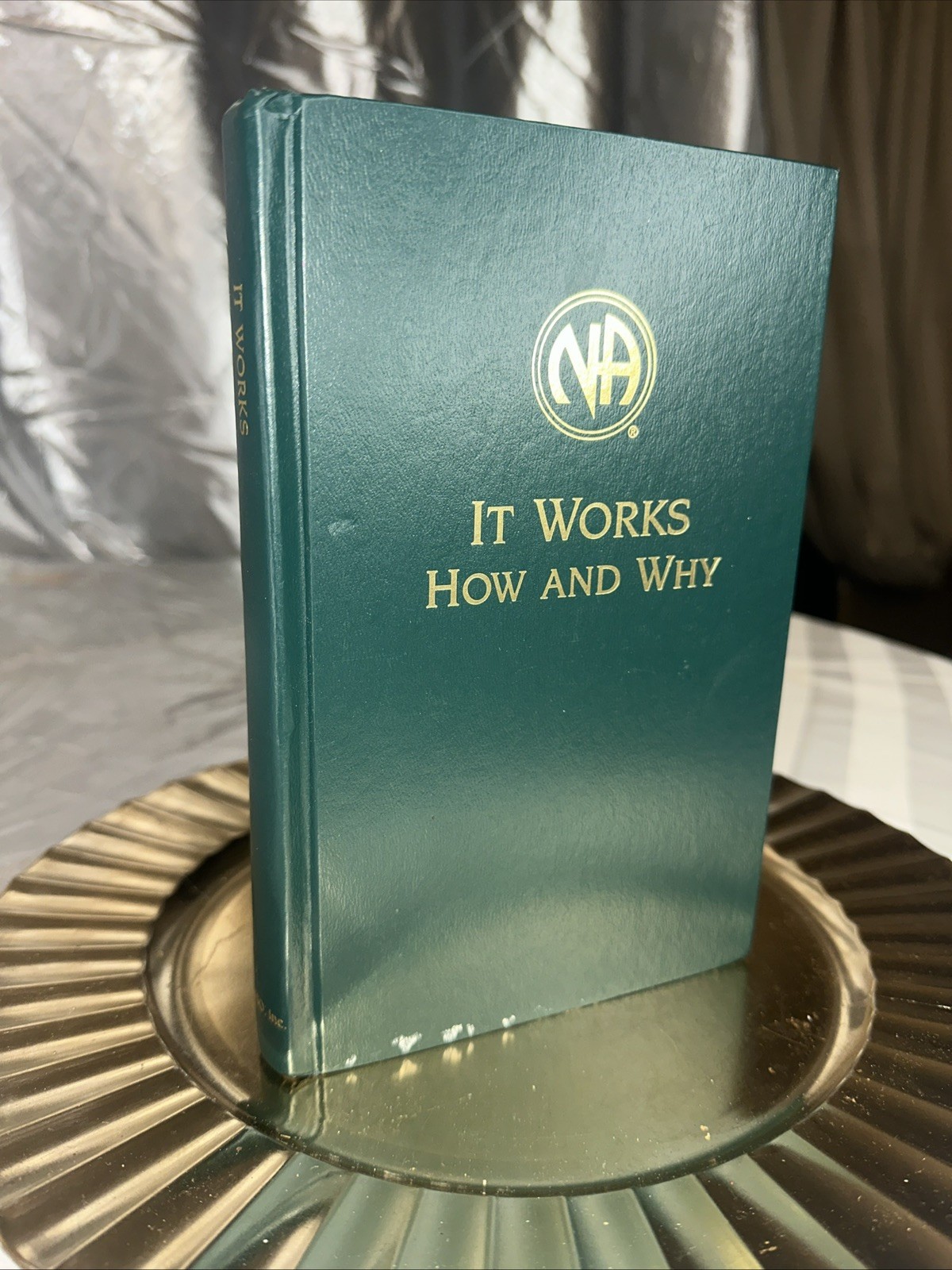 NA It Works How and Why 12 Steps & 12 Traditions of Narcotics Anonymous 1993 HC