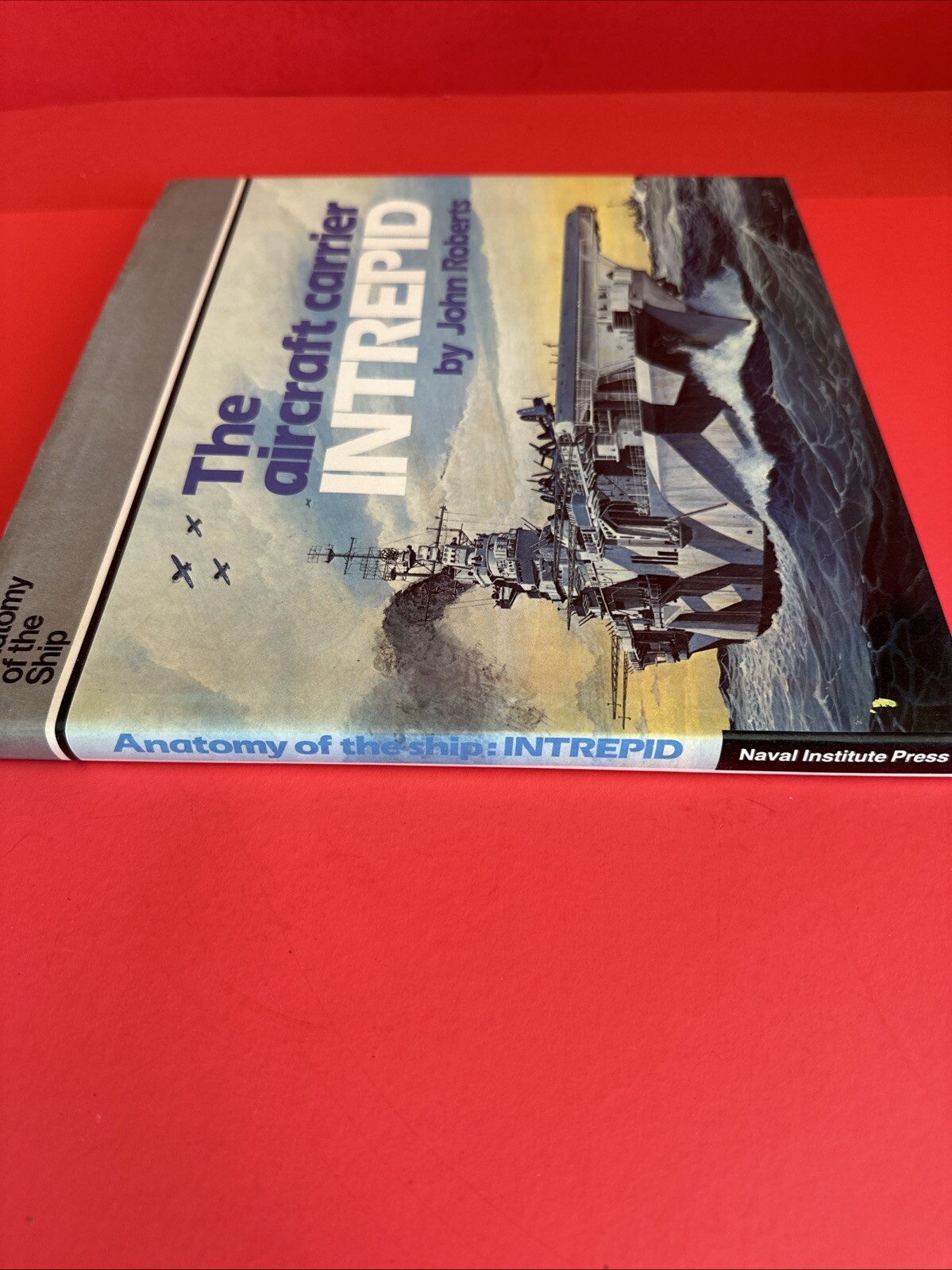 The Aircraft Carrier Intrepid by John Roberts 1982 HCDJ Military History