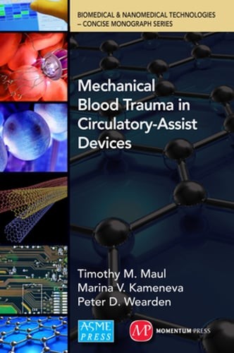 Mechanical Blood Trauma in Circulatory-Assist Devices by Timothy Michael Maul
