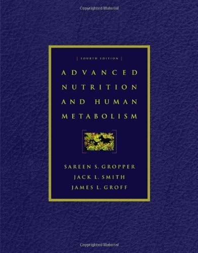 Advanced Nutrition and Human Metabolism by Sareen S. Gropper